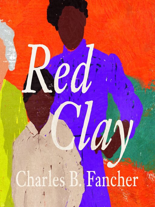 Title details for Red Clay by Charles B. Fancher - Available